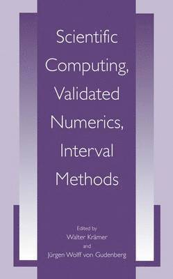 Scientific Computing, Validated Numerics, Interval Methods 1