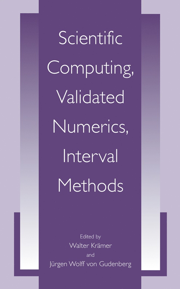 Scientific Computing, Validated Numerics, Interval Methods 1