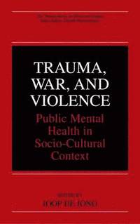 bokomslag Trauma, War, and Violence