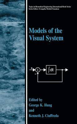 Models of the Visual System 1