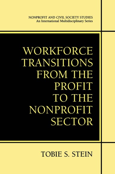 Tobie S. Stein - Workforce Transitions from the Profit to the Nonprofit Sector, Inbunden