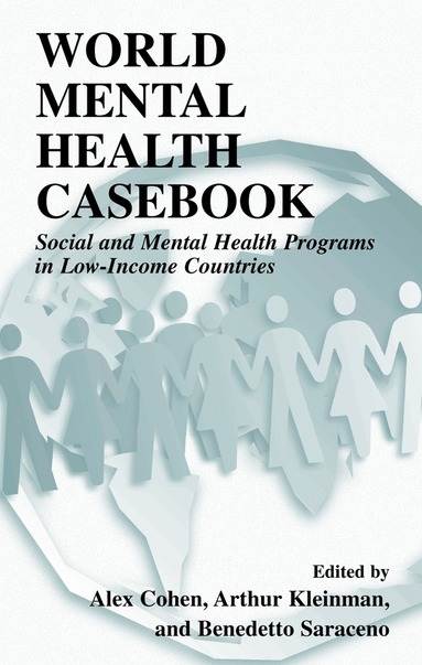 Alex Cohen, Arthur Kleinman, Benedetto Saraceno - World Mental Health Casebook, Inbunden