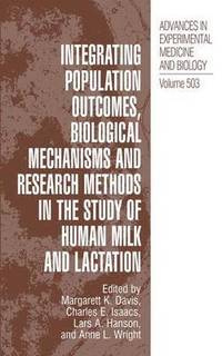 bokomslag Integrating Population Outcomes, Biological Mechanisms and Research Methods in the Study of Human Milk and Lactation