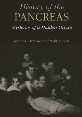 History of the Pancreas: Mysteries of a Hidden Organ 1