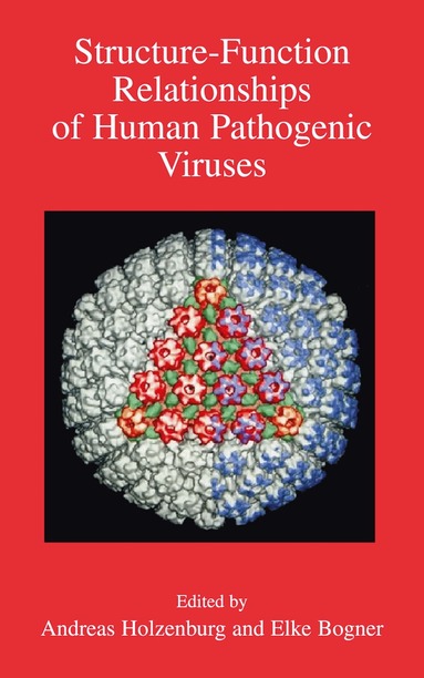 Andreas Holzenberg, Elke Bogner, Andreas Holzenburg, Elke Bogner - Structure-Function Relationships of Human Pathogenic Viruses, Inbunden