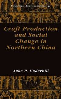 bokomslag Craft Production and Social Change in Northern China