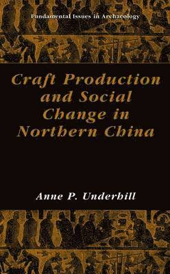 Craft Production and Social Change in Northern China 1