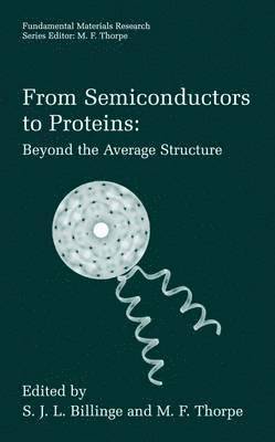 From Semiconductors to Proteins: Beyond the Average Structure 1