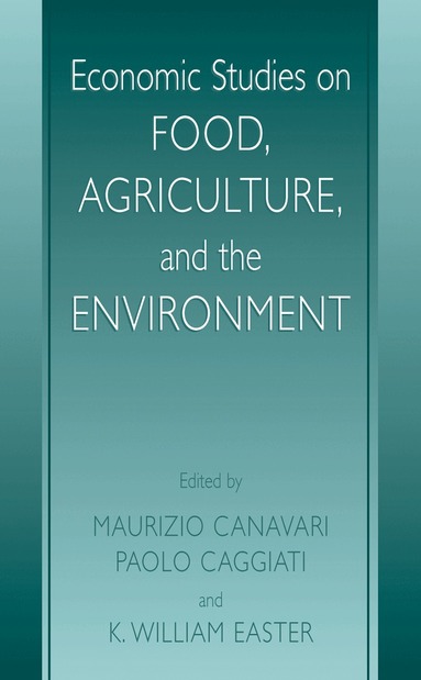 Joint Minnesota-Padova Conference on Foo, Maurizio Canavari, Paolo Caggiati, K. William Easter - Economic Studies on Food, Agriculture, and the Environment, Inbunden