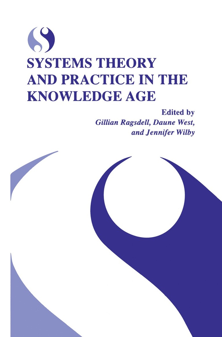 Gillian Ragsdell, Daune West, Jennifer Wilby - Systems Theory and Practice in the Knowledge Age, Inbunden
