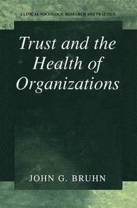 bokomslag Trust and the Health of Organizations