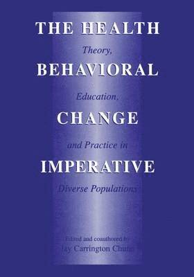 The Health Behavioral Change Imperative 1