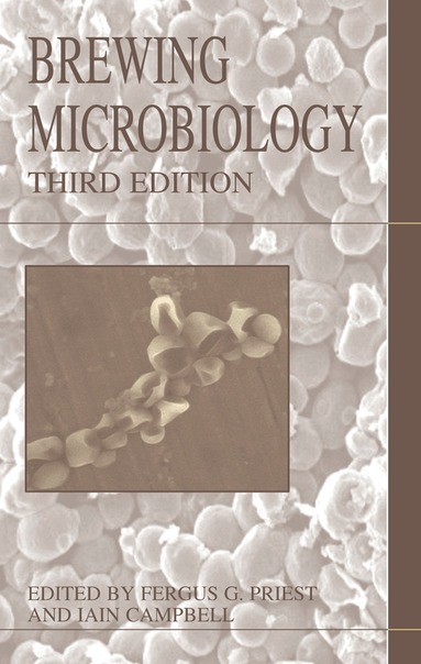 F.G. Priest, Iain Campbell - Brewing Microbiology, Inbunden