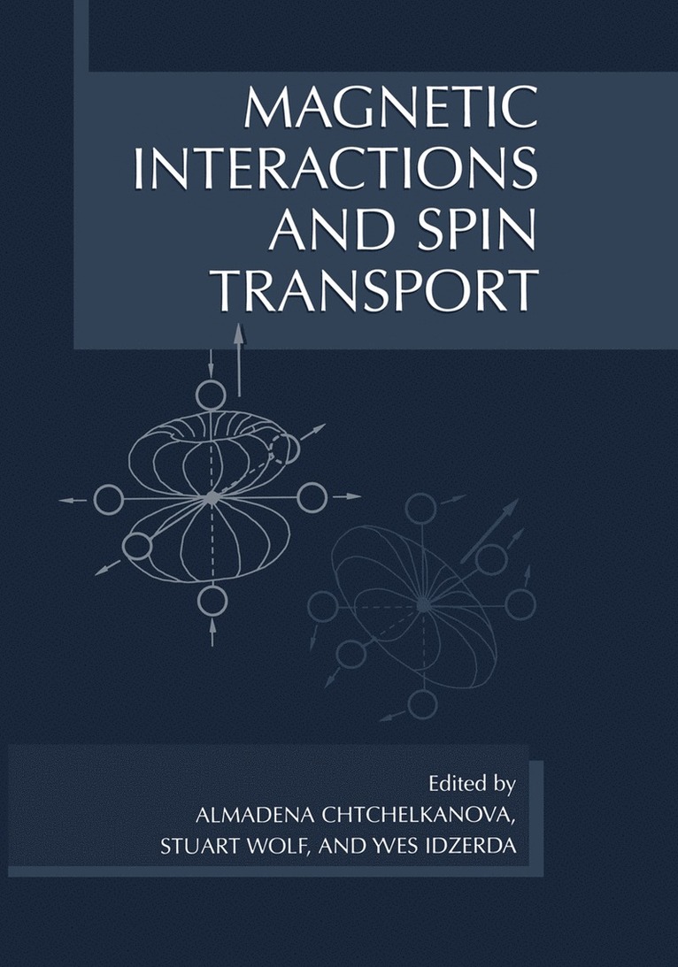 Magnetic Interactions and Spin Transport 1