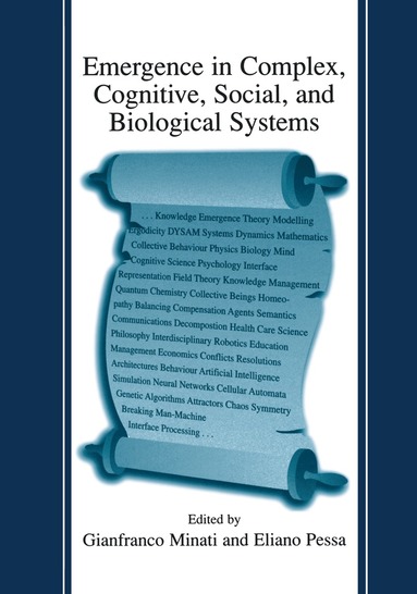 Gianfranco Minati, Congresso Italiano Di Sistemica, Gianfranco Minati, Eliano Pessa - Emergence in Complex, Cognitive, Social, and Biological Systems, Inbunden