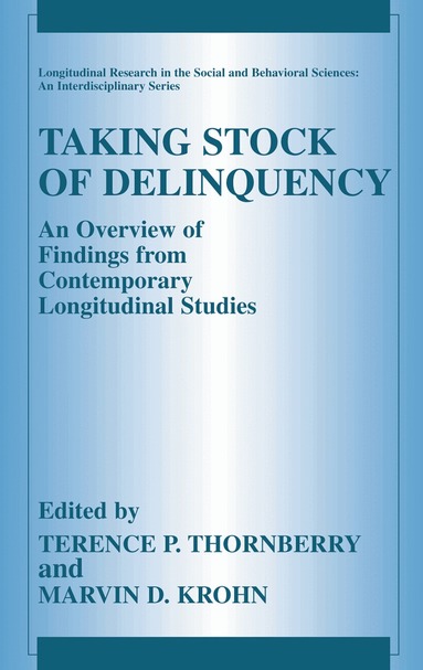 Terence P. Thornberry, Marvin D. Krohn - Taking Stock of Delinquency, Inbunden