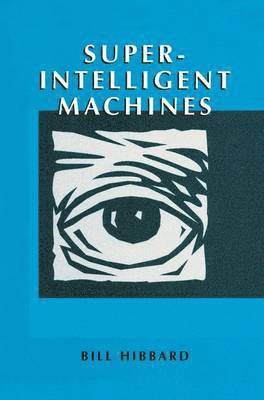 Super-Intelligent Machines 1