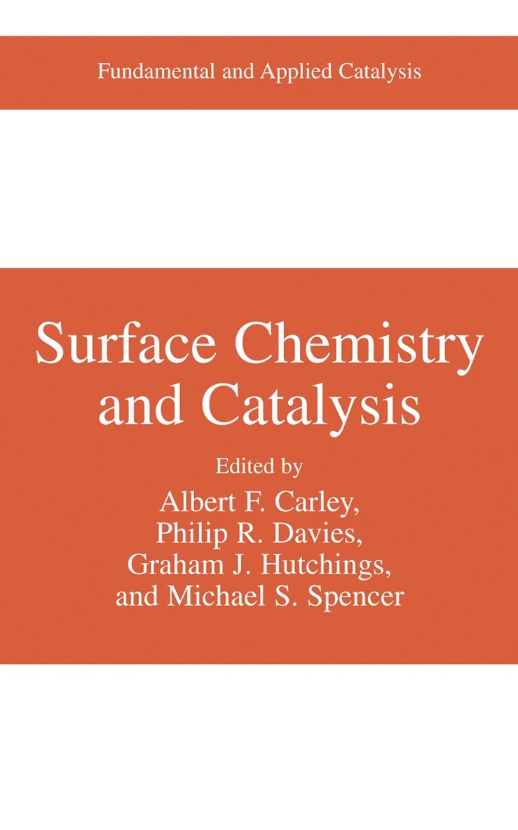 Albert F. Carley, Vladimir A. Vasilenko, Albert F. Carley, Philip R. Davies, Graham J. Hutchings, Michael S. Spencer - Surface Chemistry and Catalysis, Inbunden