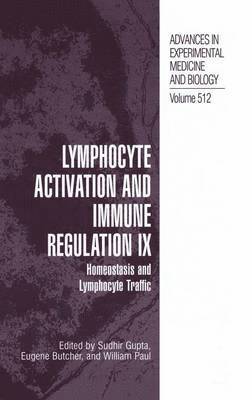 Sudhir Gupta, Eugene Butcher, Sudhir Gupta, Eugene Butcher, William E. Paul - Lymphocyte Activation and Immune Regulation IX, Inbunden