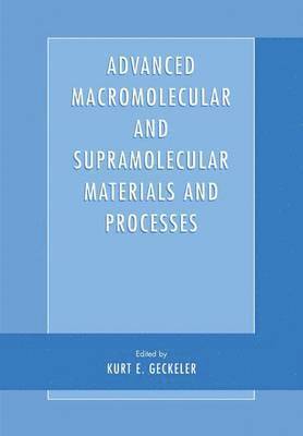 Advanced Macromolecular and Supramolecular Materials and Processes 1