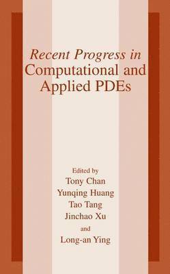 Recent Progress in Computational and Applied PDES 1
