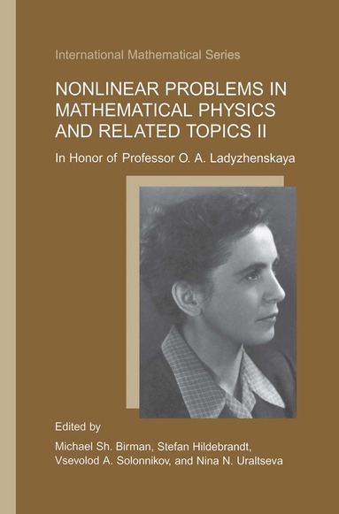 Michael S. Birman, Stefan Hildebrandt, Michael Sh. Birman, Stefan Hildebrandt, Vsevolod A. Solonnikov, Nina N. Uraltseva - Nonlinear Problems in Mathematical Physics and Related Topics II, Inbunden