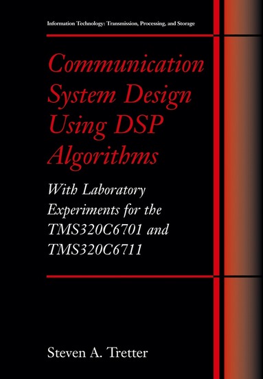 Steven A. Tretter - Communication System Design Using DSP Algorithms, Häftad