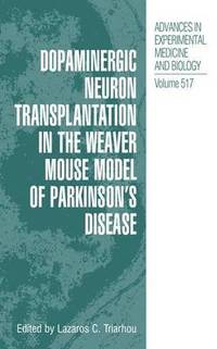 bokomslag Dopaminergic Neuron Transplantation in the Weaver Mouse Model of Parkinsons Disease