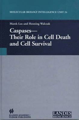 bokomslag Caspases: Their Role in Cell Death and Cell Survival