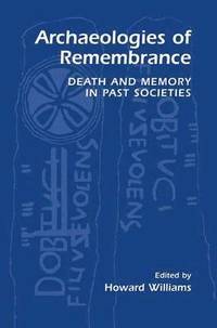 bokomslag Archaeologies of Remembrance