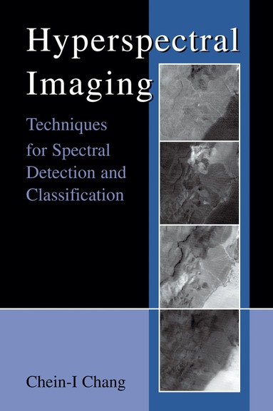 Chein-I Chang - Hyperspectral Imaging, Inbunden