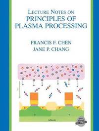 bokomslag Lecture Notes on Principles of Plasma Processing