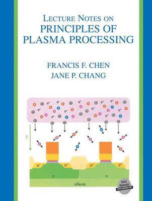 Lecture Notes on Principles of Plasma Processing 1