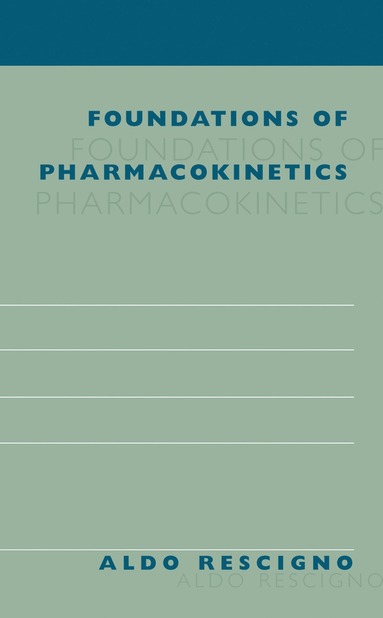 bokomslag Foundations of Pharmacokinetics