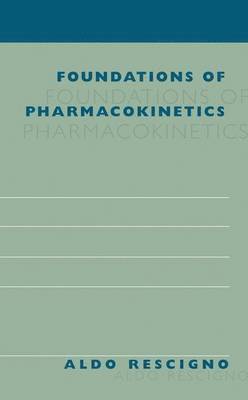Foundations of Pharmacokinetics