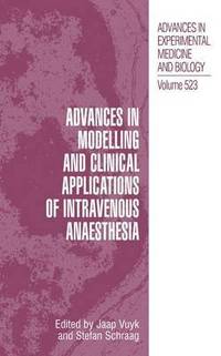 bokomslag Advances in Modelling and Clinical Application of Intravenous Anaesthesia