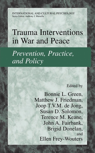 Bonnie L. Green, Matthew J. Friedman, Joop de Jong, Susan D. Solomon, Terence M. Keane, John A. Fairbank, Brigid Donelan, Ellen Frey-Wouters - Trauma Interventions in War and Peace, Inbunden