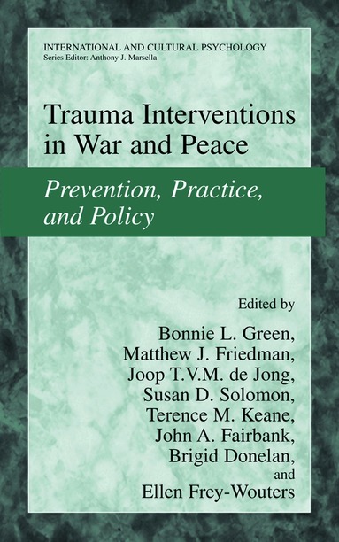 Bonnie L. Green, Matthew J. Friedman, Joop de Jong, Susan D. Solomon, Terence M. Keane, John A. Fairbank, Brigid Donelan, Ellen Frey-Wouters - Trauma Interventions in War and Peace, Häftad