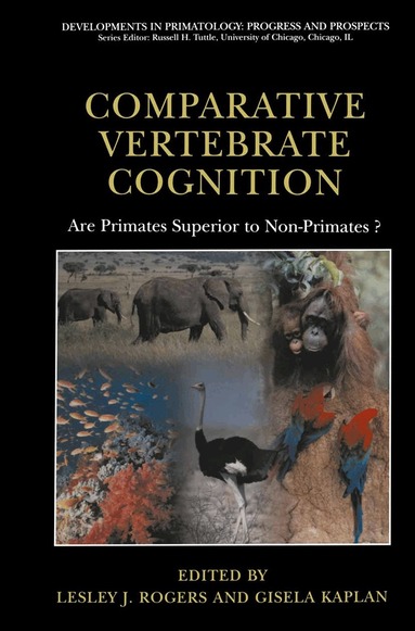 Lesley J. Rogers, Gisela Kaplan - Comparative Vertebrate Cognition, Inbunden