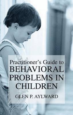 Practitioners Guide to Behavioral Problems in Children 1