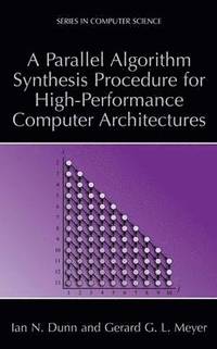 bokomslag A Parallel Algorithm Synthesis Procedure for High-Performance Computer Architectures
