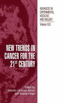 New Trends in Cancer for the 21st Century 1