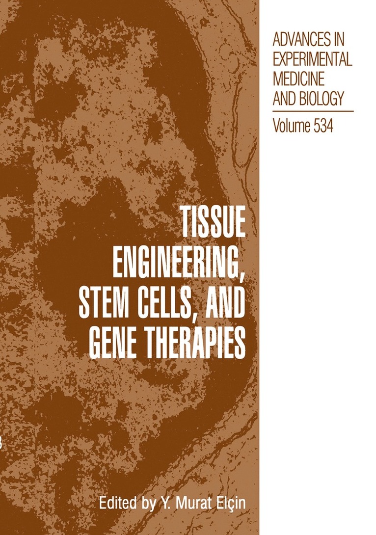 Tissue Engineering, Stem Cells, and Gene Therapies 1
