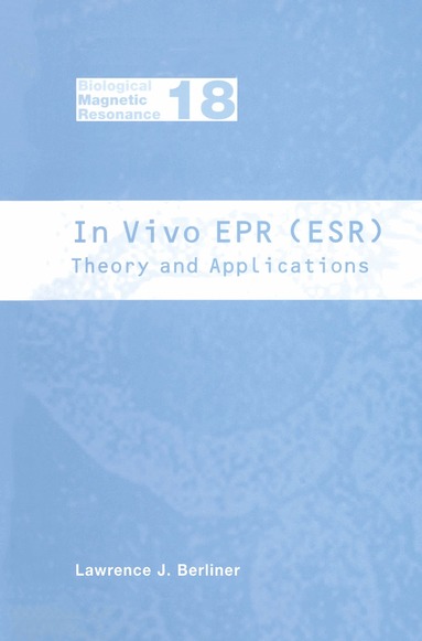 Lawrence J. Berliner - In Vivo EPR (ESR), Inbunden