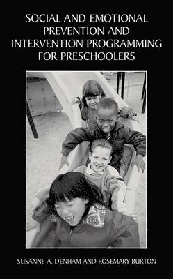 Susanne A. Denham, Rosemary Burton, Et Burton, Rosemary - Social and Emotional Prevention and Intervention Programming for Preschoolers, Inbunden