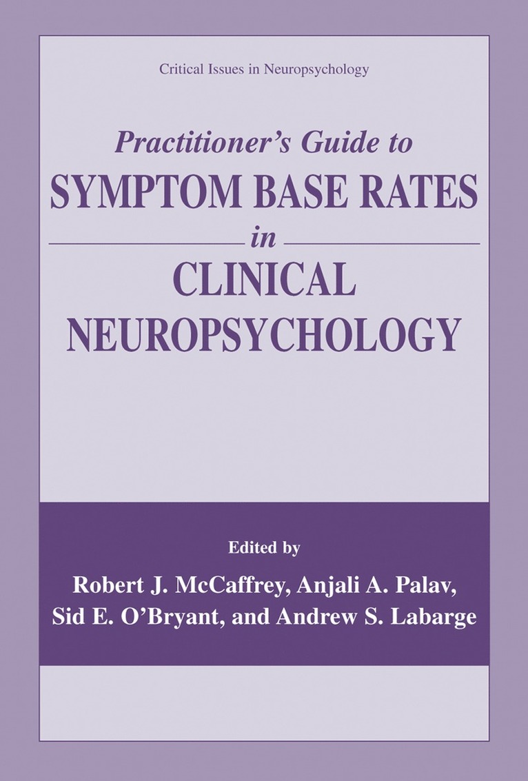 Robert J. McCaffrey, Anjali A. Palav, Sid O'Bryant, Andrew S. Labarge - Practitioner’s Guide to Symptom Base Rates in Clinical Neuropsychology, Häftad