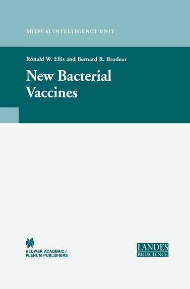 Ronald W. Ellis, Bernard R. Brodeur, Ronald W. Ellis, Bernard R. Brodeur - New Bacterial Vaccines, Inbunden