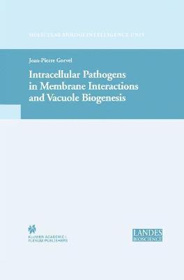 Intracellular Pathogens in Membrane Interactions and Vacuole Biogenesis 1