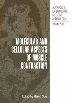 Molecular and Cellular Aspects of Muscle Contraction 1
