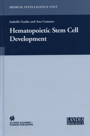 Isabelle Godin, Ana Cumano - Hematopoietic Stem Cell Development, Inbunden